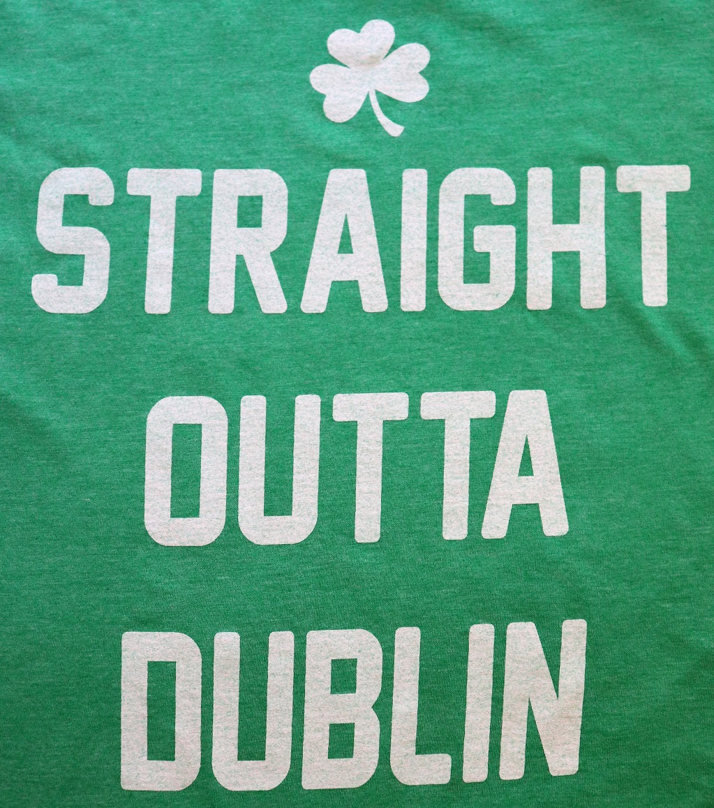 Straight Outta Dublin - KC Shirts