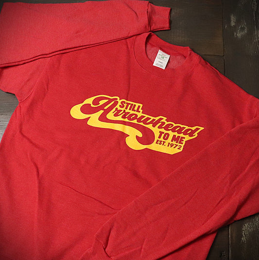 Still Arrowhead To Me Crew Neck Sweatshirt
