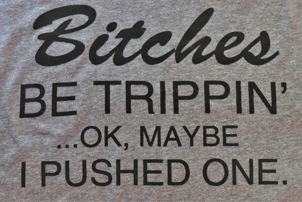 Be Trippin