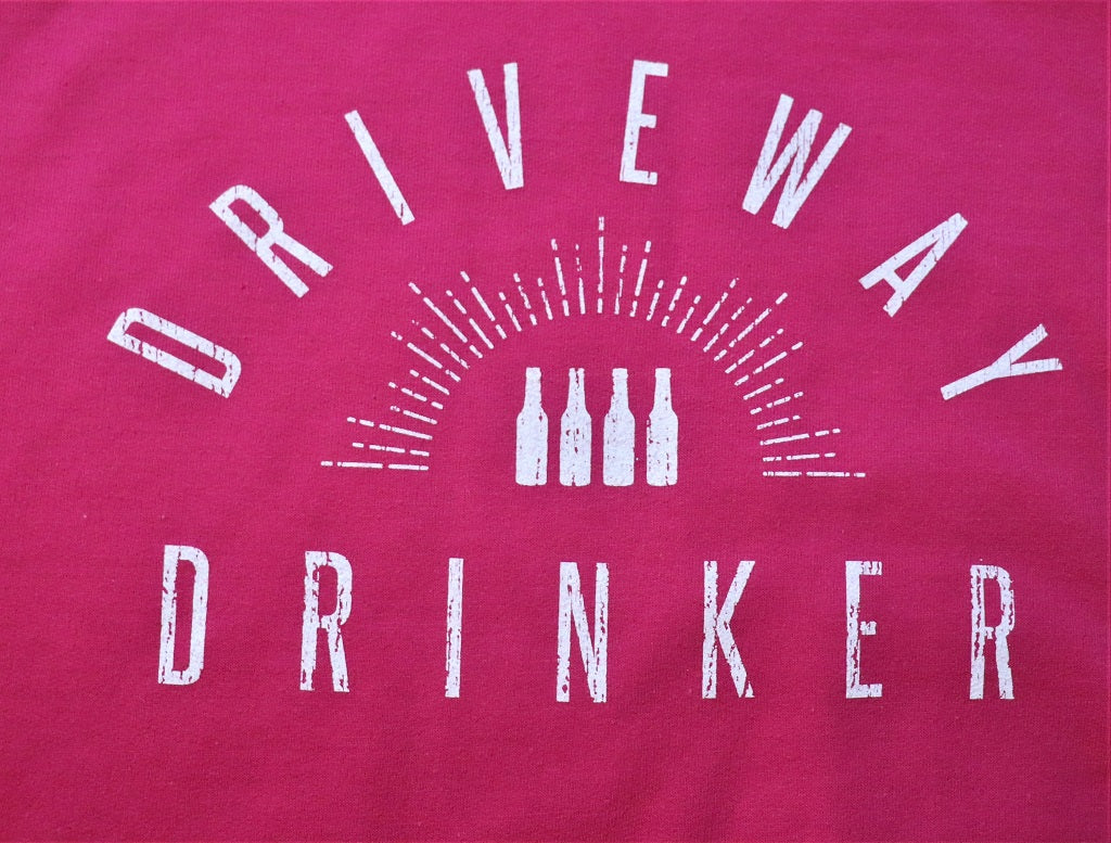 Driveway Drinker™ Hoodie