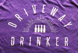 Driveway Drinker™ T-Shirt