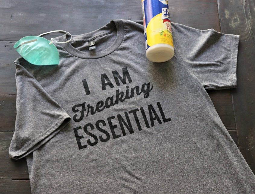 I Am Freaking Essential! - KC Shirts
