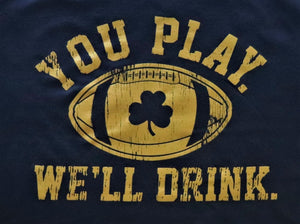 Shamrock You Play We'll Drink