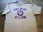 You Play We'll Drink Wildcat Paw - KC Shirts