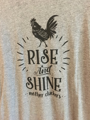 Rise and Shine Mother Cluckers - KC Shirts